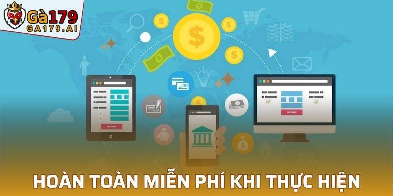 Hoàn toàn miễn phí khi thực hiện quy trình